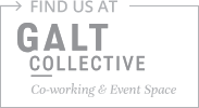Find us at Galt Collective - Co-working & Event Space